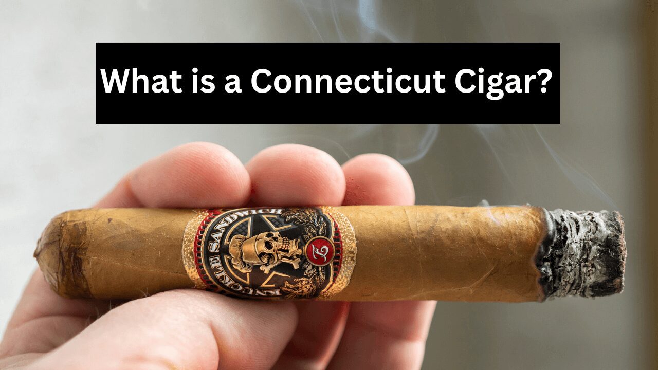 What is a Connecticut Cigar?
